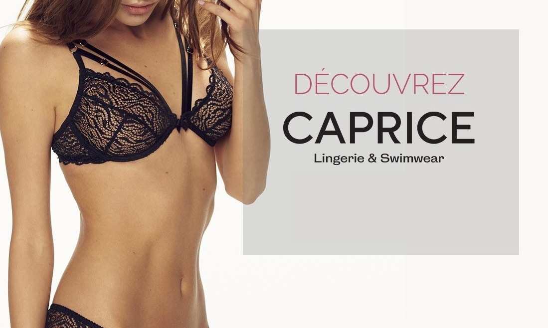 Caprice lingerie, la lingerie de luxe