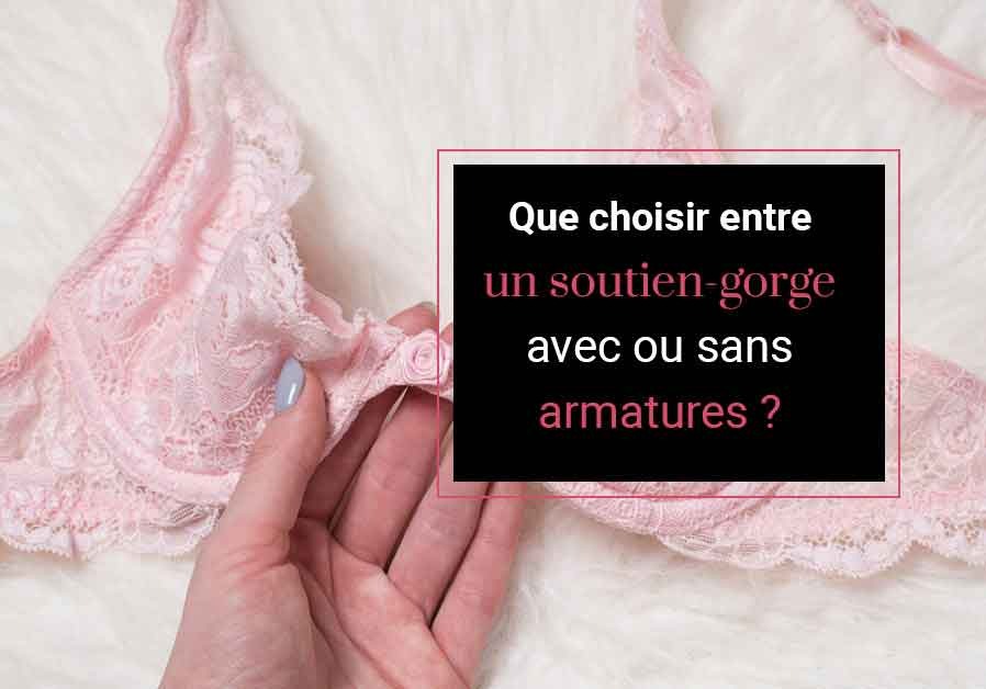 Que choisir entre un soutien-gorge avec ou sans armature ?