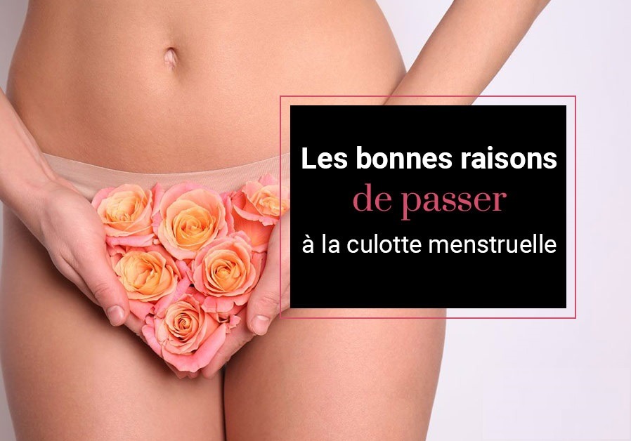 Les bonnes raisons de passer à la culotte menstruelle